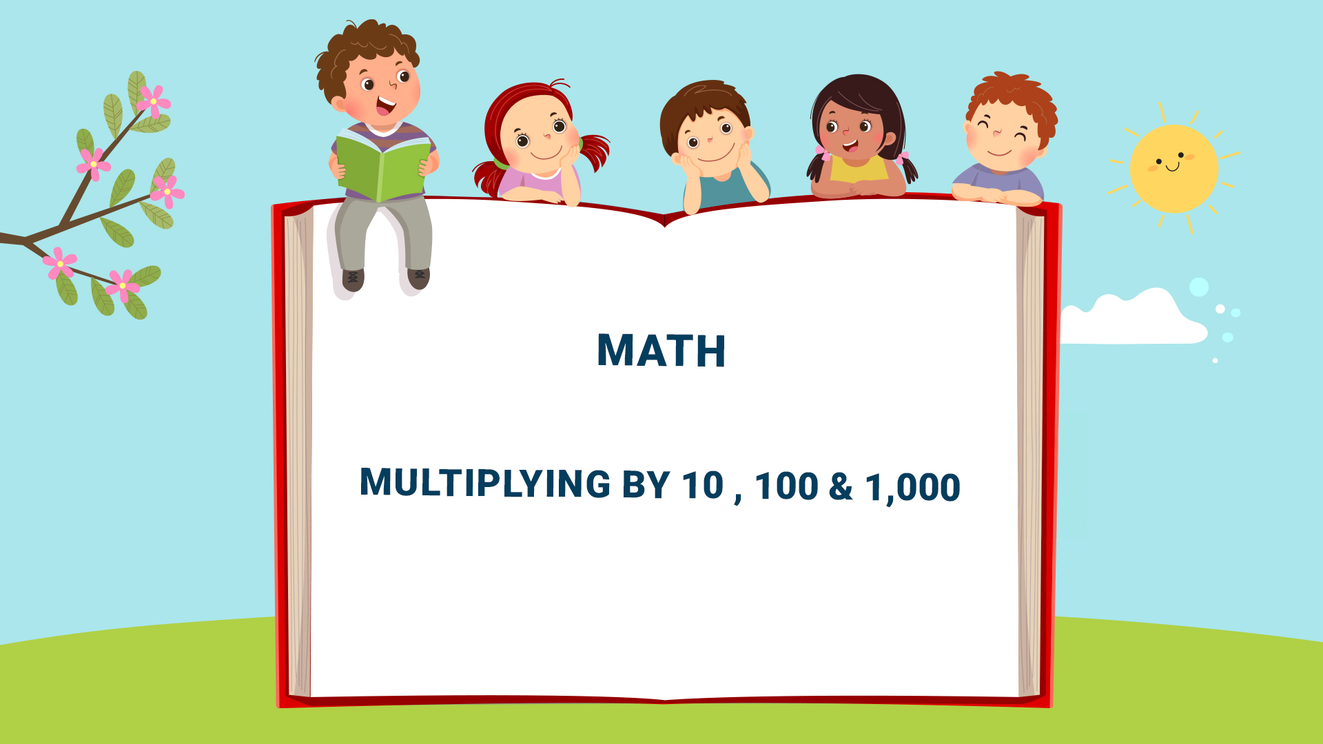 Chapter 9: Multiplying by 10, 100 and 1,000